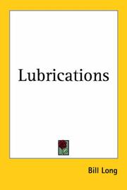 Cover of: Lubrications by Bill Long, Bill Long