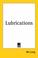 Cover of: Lubrications