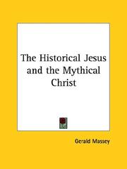 Cover of: The Historical Jesus and the Mythical Christ by Gerald Massey