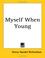 Cover of: Myself When Young