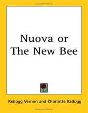 Cover of: Nuova or the New Bee by Vernon L. Kellogg, Charlotte Kellogg