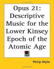 Cover of: Opus 21: Descriptive Music for the Lower Kinsey Epoch of the Atomic Age