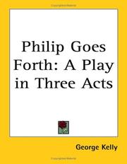 Cover of: Philip Goes Forth: A Play in Three Acts