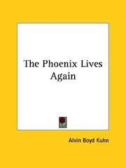 Cover of: The Phoenix Lives Again | Alvin Boyd Kuhn