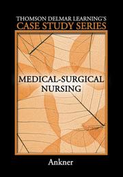 Cover of: Delmar's Case Study Series: Medical-Surgical Nursing (Thomson Delmar Learning's Case Study Series)