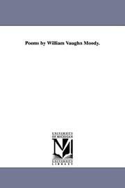 Cover of: Poems by William Vaughn Moody.