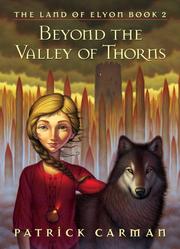 Cover of: Beyond the Valley of Thorns: (The Land of Elyon, #2)