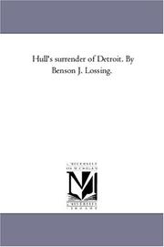 Hull's surrender of Detroit by Benson John Lossing