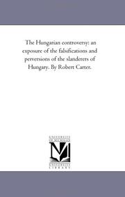 Cover of: The Hungarian controversy | Michigan Historical Reprint Series