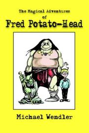 Cover of: The Magical Adventures of Fred Potato-Head