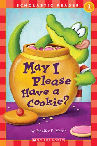 May I please have a cookie? by J. E. Morris