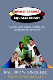 Equally Capable Equally Smart  A Candid Look At Race Gender And Intelligence In Our Society by Ralford W. Jones