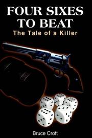 Cover of: FOUR SIXES TO BEAT: The Tale of a Killer