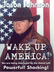 Cover of: WAKE UP AMERICA! by Jason Johnson, Jason Johnson