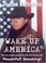 Cover of: WAKE UP AMERICA!