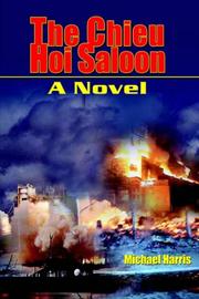 Cover of: The Chieu Hoi Saloon: A Novel