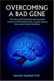 OVERCOMING A BAD GENE by Seymour Kaufman 