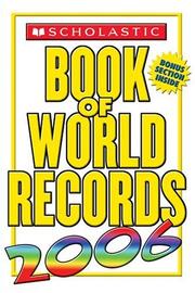 Cover of: Scholastic Book Of World Records 2006