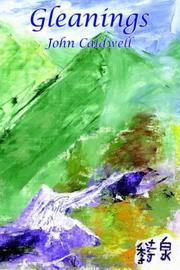 Cover of: Gleanings by John Caldwell, John Caldwell