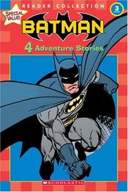 Cover of: Batman: 4 Adventure Stories (Scholastic Reader Collection Level 3)