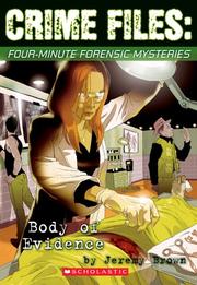 Cover of: Crime Files: Four-minute Forensic Mysteries: Body of Evidence (Crime Files)