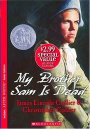 Cover of: My Brother Sam Is Dead by James Lincoln Collier, J Collier, J Collier