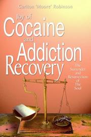 Cover of: Joy of Cocaine and Addiction Recovery | Carlton 