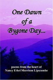 Cover of: One Dawn Of A Bygone Day... | Nancy Ethel Morrison Lipscombe