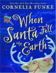 Cover of: When Santa Fell To Earth by Cornelia Funke