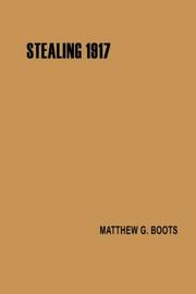 Cover of: Stealing 1917 | Matthew G. Boots