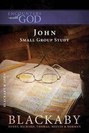 Cover of: John: A Blackaby Bible Study Series (Encounters with God)