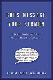 Cover of: God's Message, Your Sermon: Discover, Develop, and Deliver What God Meant by What God Said