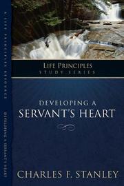 Cover of: The Life Principles Study Series: Developing a Servant's Heart (Life Principles Study)
