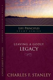 Cover of: The Life Principles Study Series: Leaving A Godly Legacy (Life Principles Study)