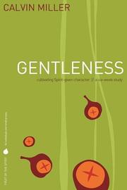 Cover of: Fruit of the Spirit: Gentleness: Cultivating Spirit-Given Character (Fruit of the Spirit)