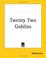 Cover of: Twenty Two Goblins