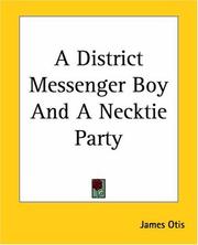 Cover of: A District Messenger Boy And A Necktie Party by James Otis Kaler