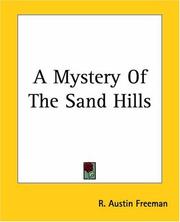 Cover of: A Mystery Of The Sand Hills by R. Austin Freeman, R. Austin Freeman