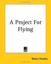 Cover of: A Project For Flying by Robert Hardley