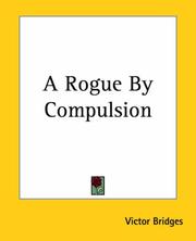 Cover of: A Rogue By Compulsion