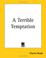Cover of: A Terrible Temptation