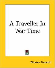 Cover of: A Traveller In War Time by Winston S. Churchill