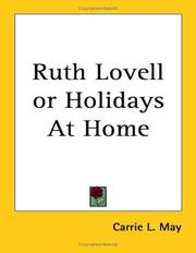 Cover of: Ruth Lovell or Holidays at Home by Carrie L. May