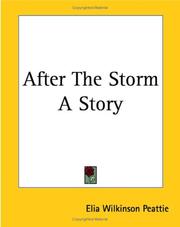 Cover of: After The Storm A Story by Peattie, Elia Wilkinson