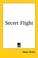 Cover of: Secret Flight