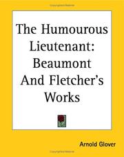 Cover of: The Humourous Lieutenant: Beaumont And Fletcher's Works