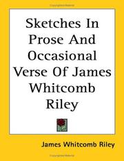 Cover of: Sketches in Prose and Occasional Verse of James Whitcomb Riley by James Whitcomb Riley, James Whitcomb Riley