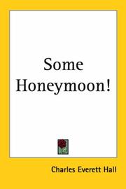 Some Honeymoon! by Charles Everett Hall