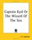 Cover of: Captain Kyd Or The Wizard Of The Sea