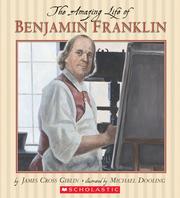 Cover of: The Amazing Life of Benjamin Franklin by James Cross Giblin